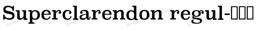 Superclarendon regul字体转换